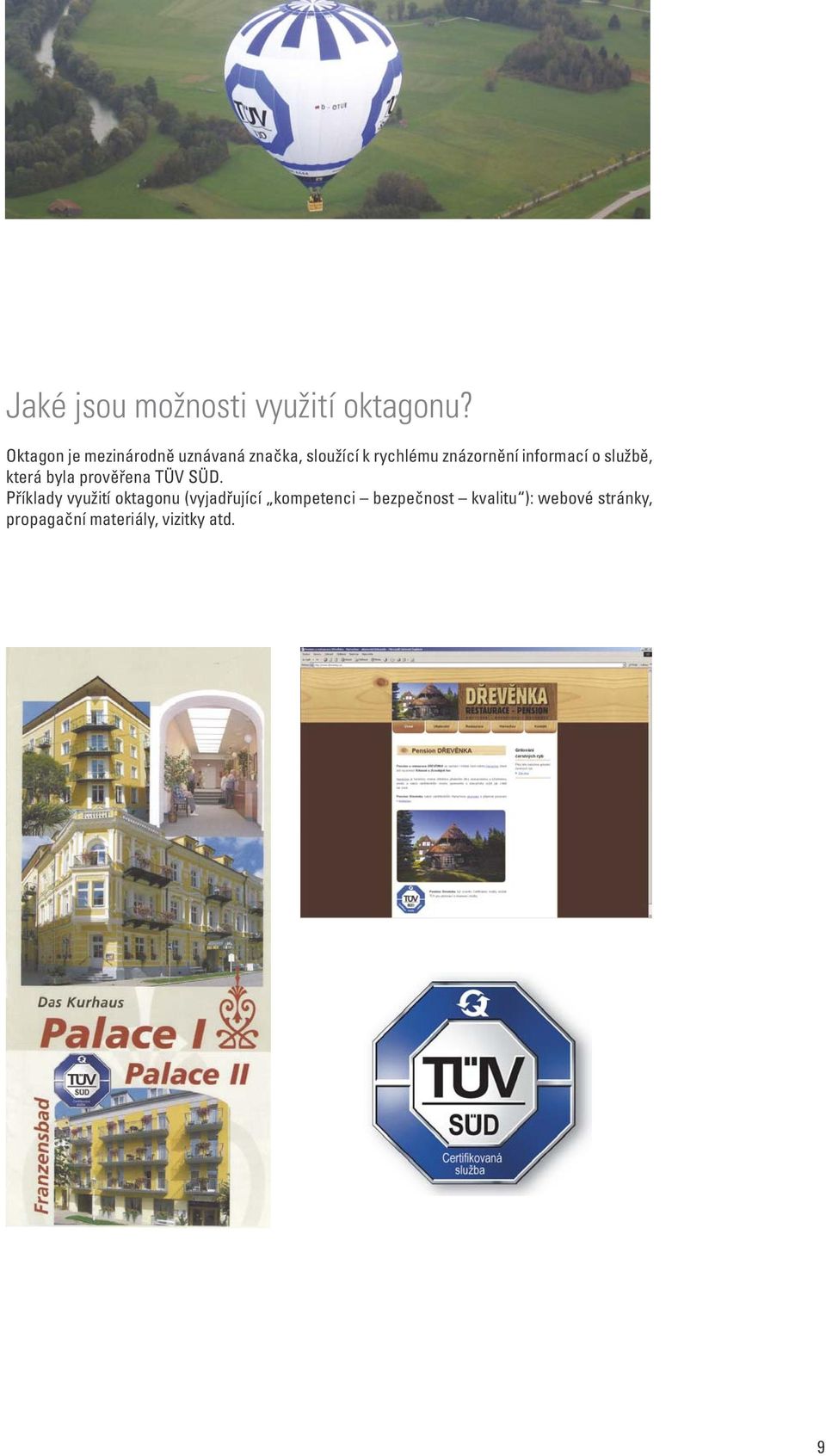 informací o službě, která byla prověřena TÜV SÜD.