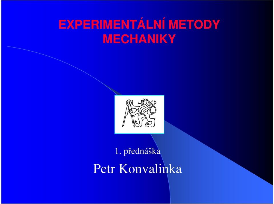 MECHANIKY 1.