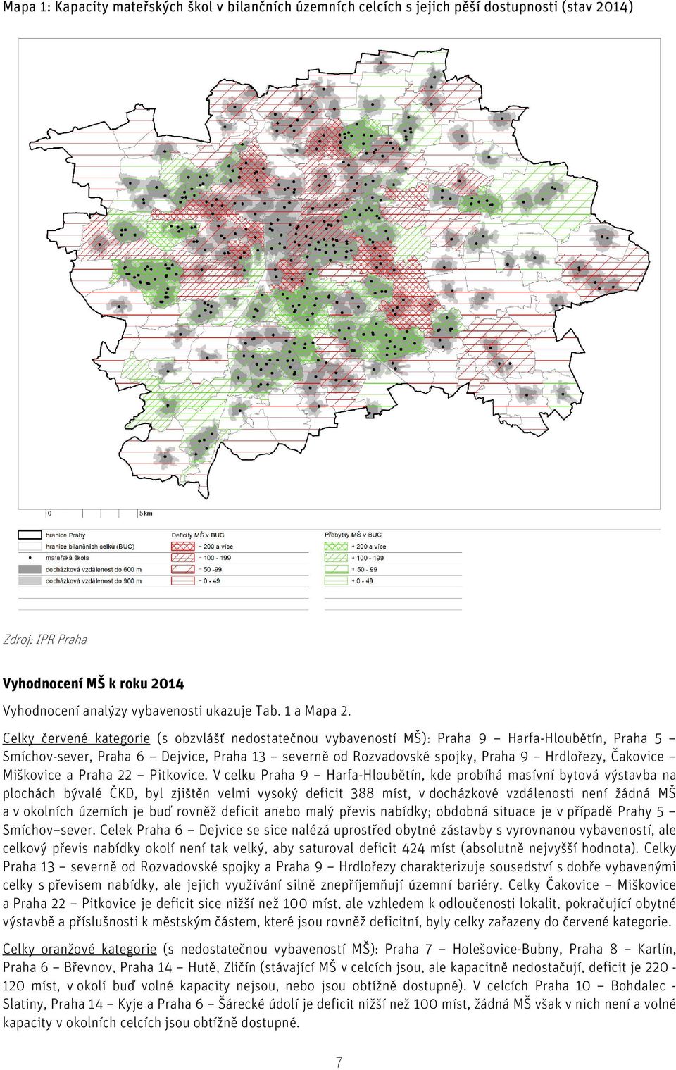 Miškovice a Praha 22 Pitkovice.