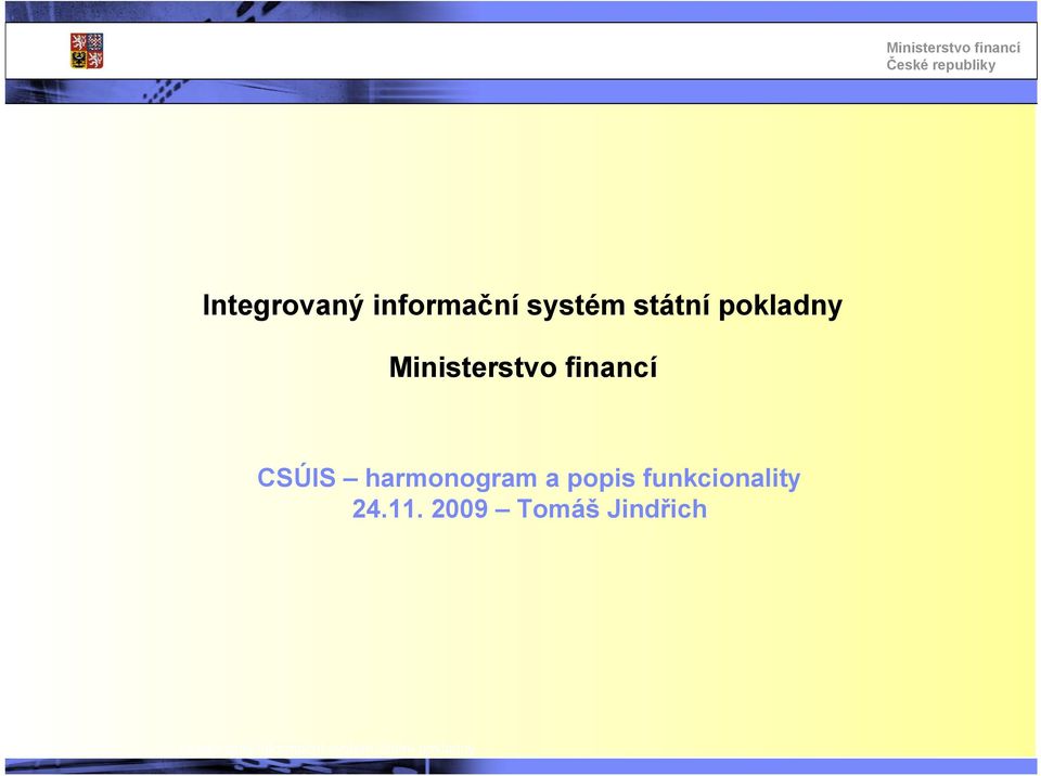 financí CSÚIS harmonogram a popis