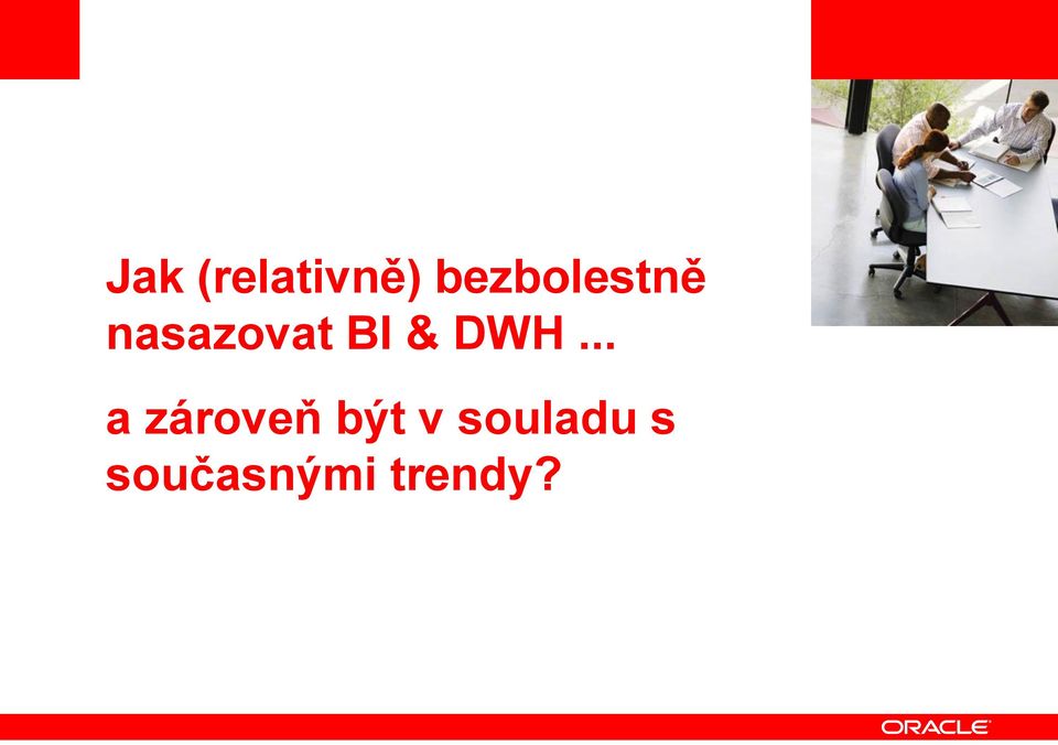 nasazovat BI & DWH.