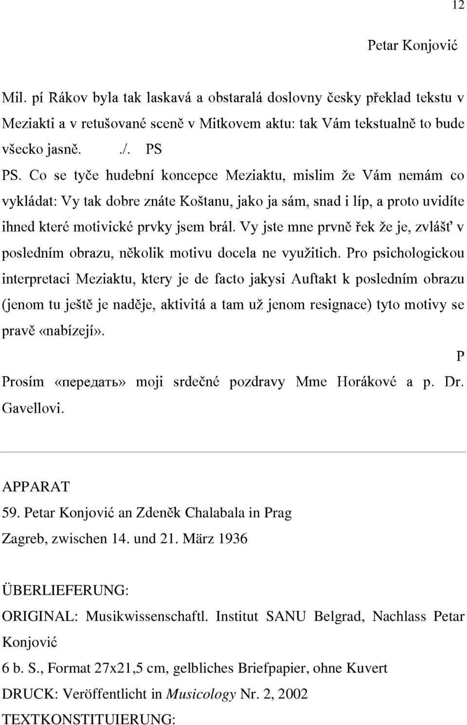 co 12 ihned posledn'm interpretaci ójenom prav; «nab'zej'». kter* tu je[t; obrazu, motivick* Meziaktu, je nad;je, n;kolik prvky ktery aktivit` motivu jsem je de br`l.