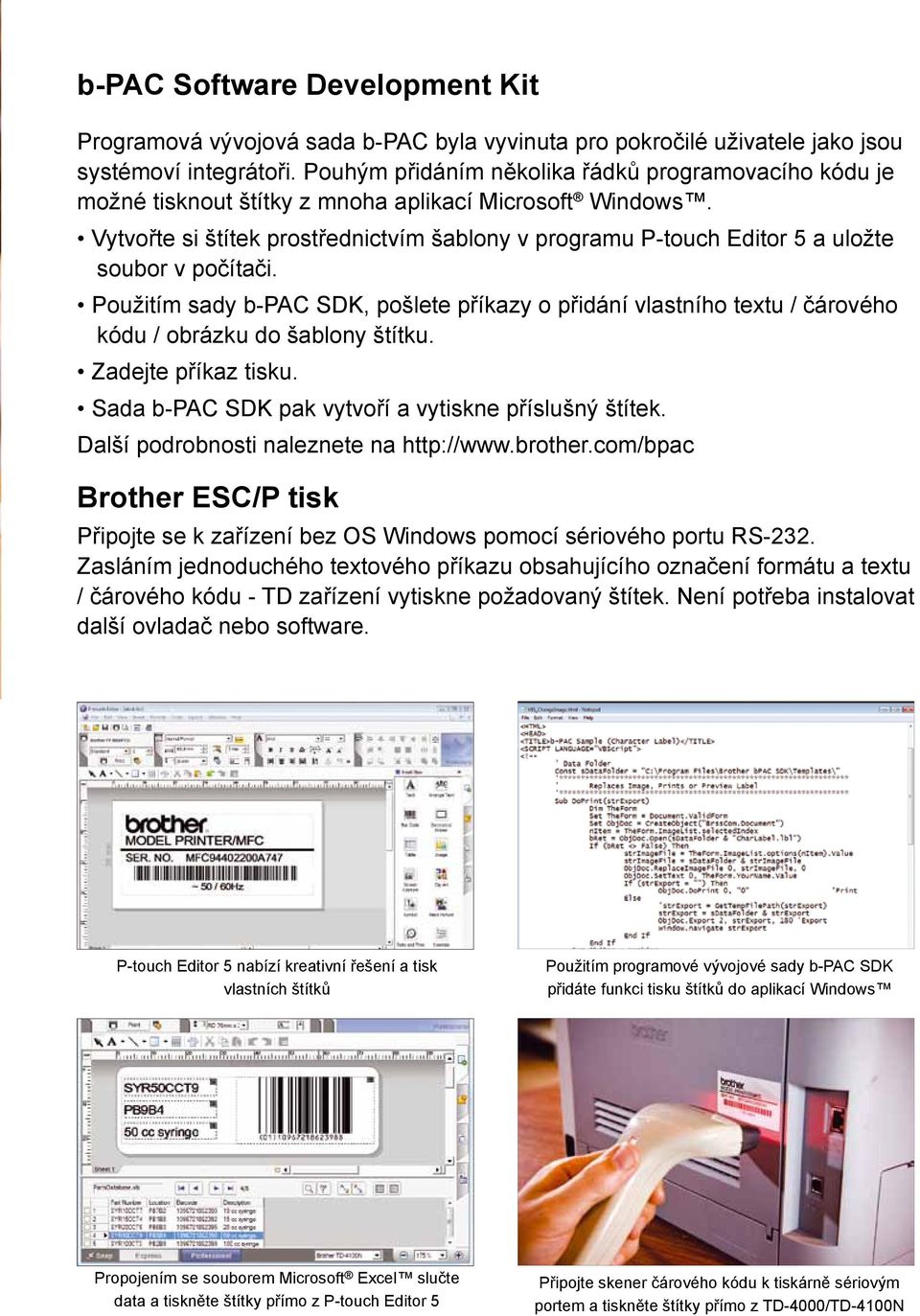 Vytvořte si štítek prostřednictvím šablony v programu P-touch Editor 5 a uložte soubor v počítači.