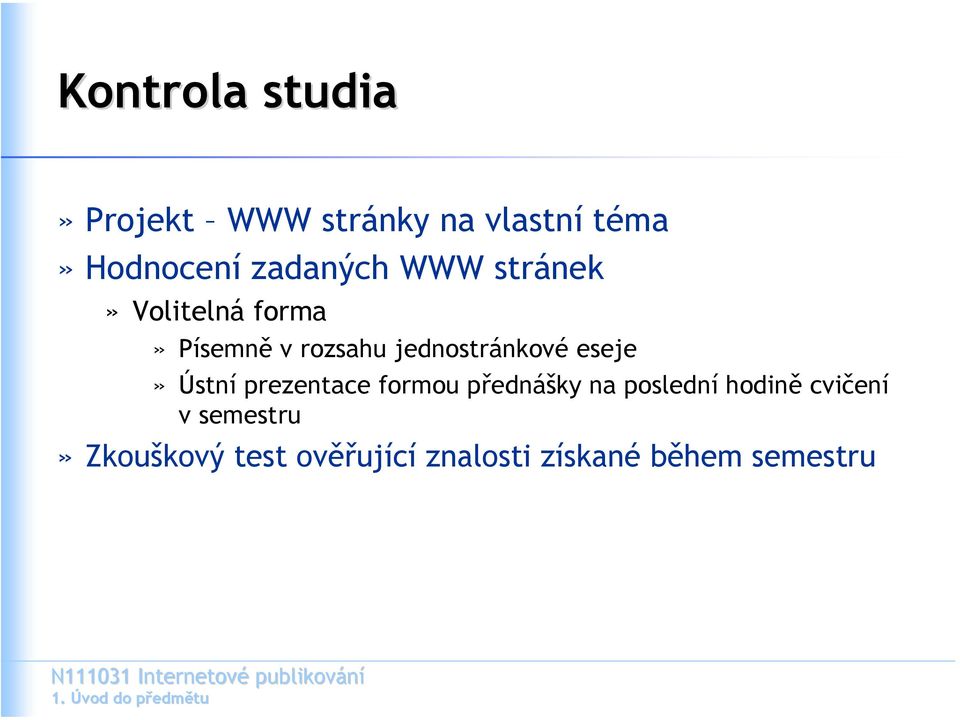 jednostránkové eseje» Ústní prezentace formou přednášky na poslední