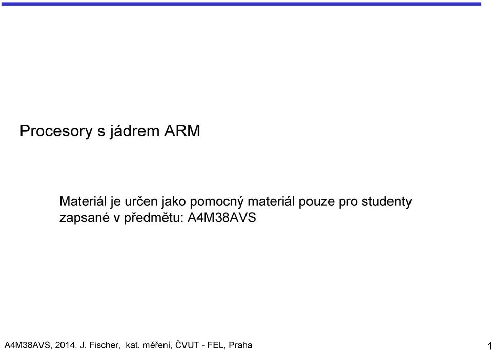 zapsané v předmětu: A4M38AVS A4M38AVS,