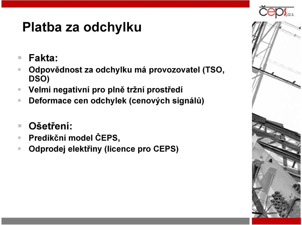 prostředí Deformace cen odchylek (cenových signálů)