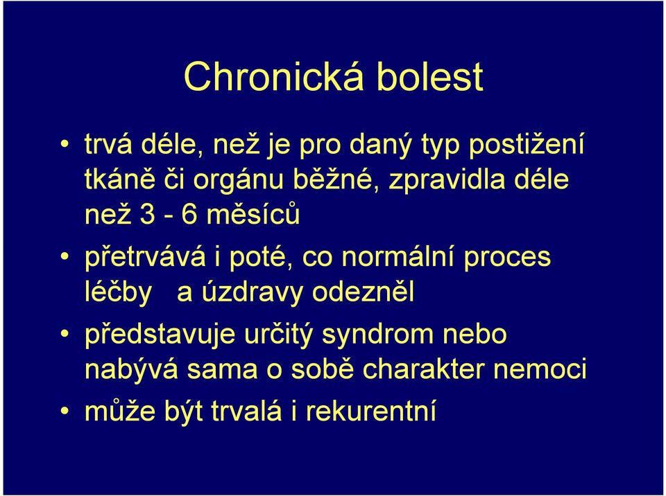 normální proces léčby a úzdravy odezněl představuje určitý syndrom