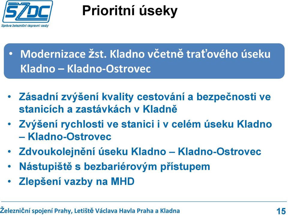 cestování a bezpečnosti ve stanicích a zastávkách v Kladně Zvýšení rychlosti ve