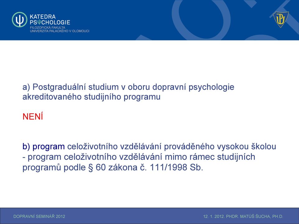 celoživotního vzdělávání prováděného vysokou školou - program