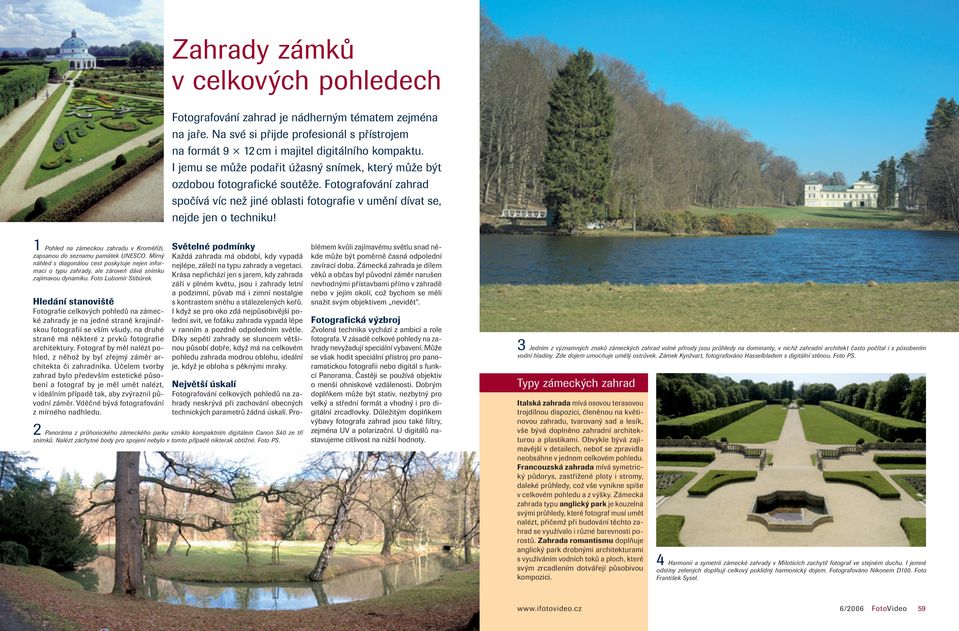 1 Pohled na zámeckou zahradu v Kroměříži, zapsanou do seznamu památek UNESCO. Mírný náhled s diagonálou cest poskytuje nejen informaci o typu zahrady, ale zároveň dává snímku zajímavou dynamiku.