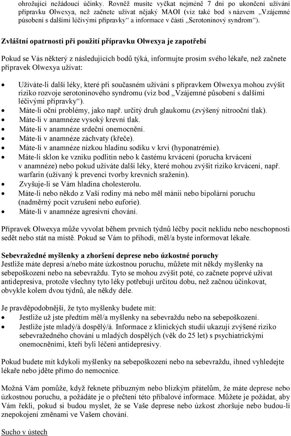 Serotoninový syndrom ).