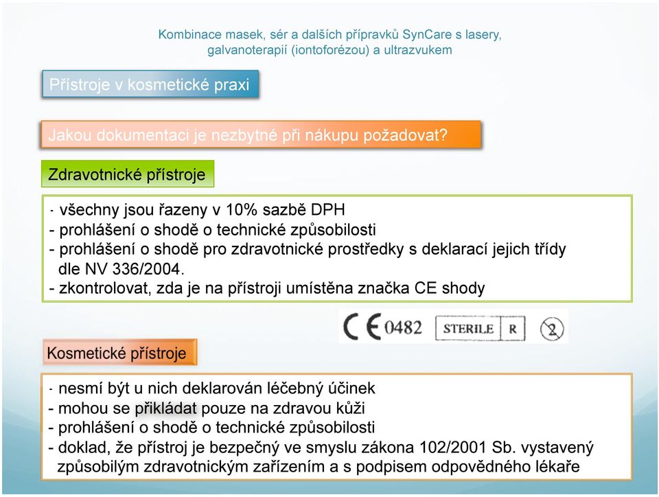 Zdravotnické přístroje - všechny jsou řazeny v 10% sazbě DPH - prohlášení o shodě o technické