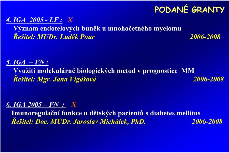 Luděk Pour 2006-2008 5.