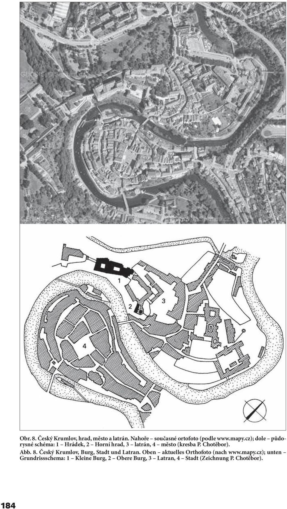 Abb. 8. Český Krumlov, Burg, Stadt und Latran. Oben aktuelles Orthofoto (nach www.mapy.