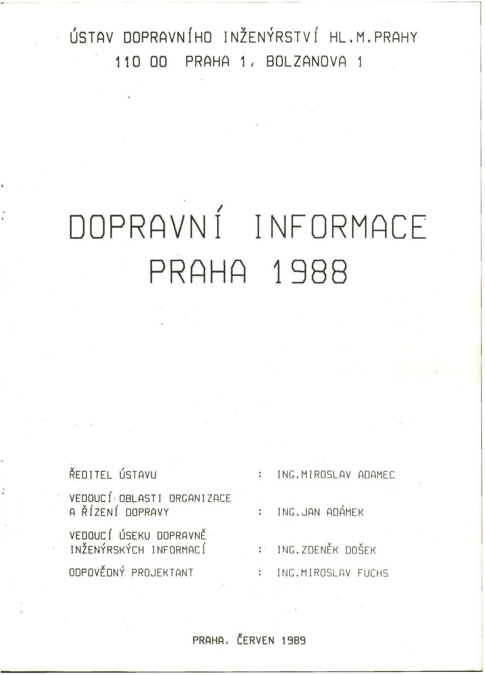 ING.MIROSLAV ADAMEC VEDOUCÍ-OBLASTI ORGANIZACE A ŘÍZENÍ DOPRAVY : ING.