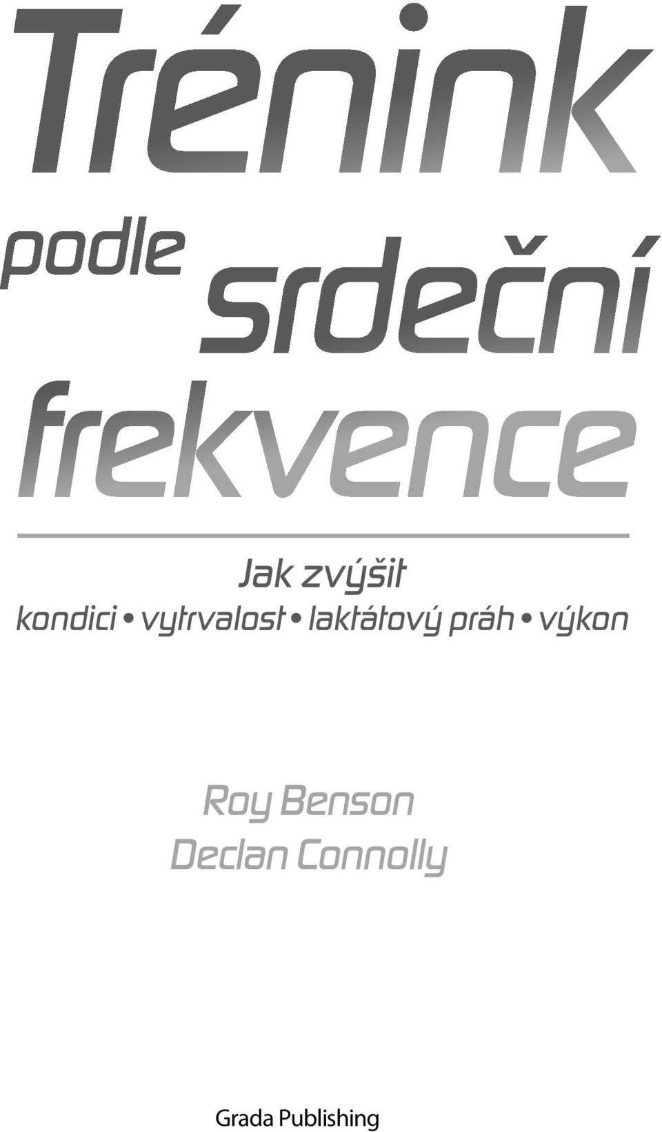 práh výkon Roy Benson