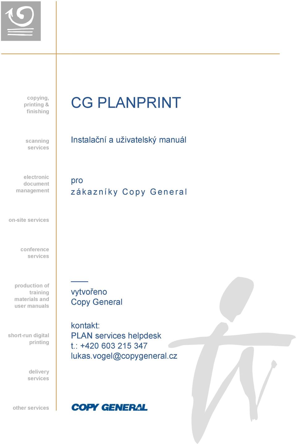 production of training materials and user manuals vytvořeno Copy General short-run digital printing
