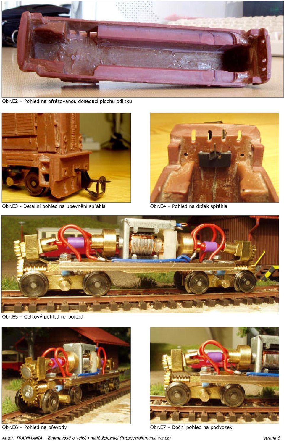E5 Celkový pohled na pojezd Obr.E6 Pohled na převody Obr.