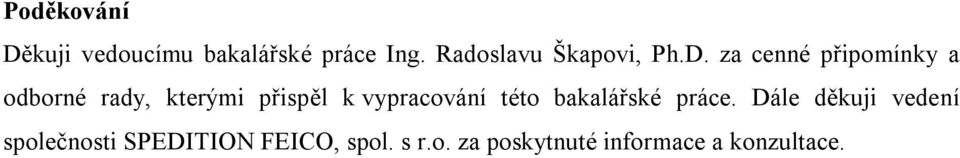 za cenné připomínky a odborné rady, kterými přispěl k vypracování