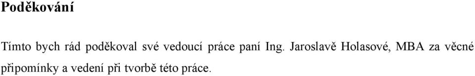Ing. Jaroslavě Holasové, MBA za