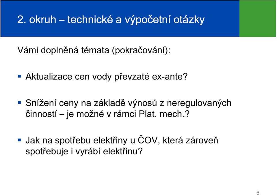 Snížení ceny na základě výnosů z neregulovaných činností je možné v