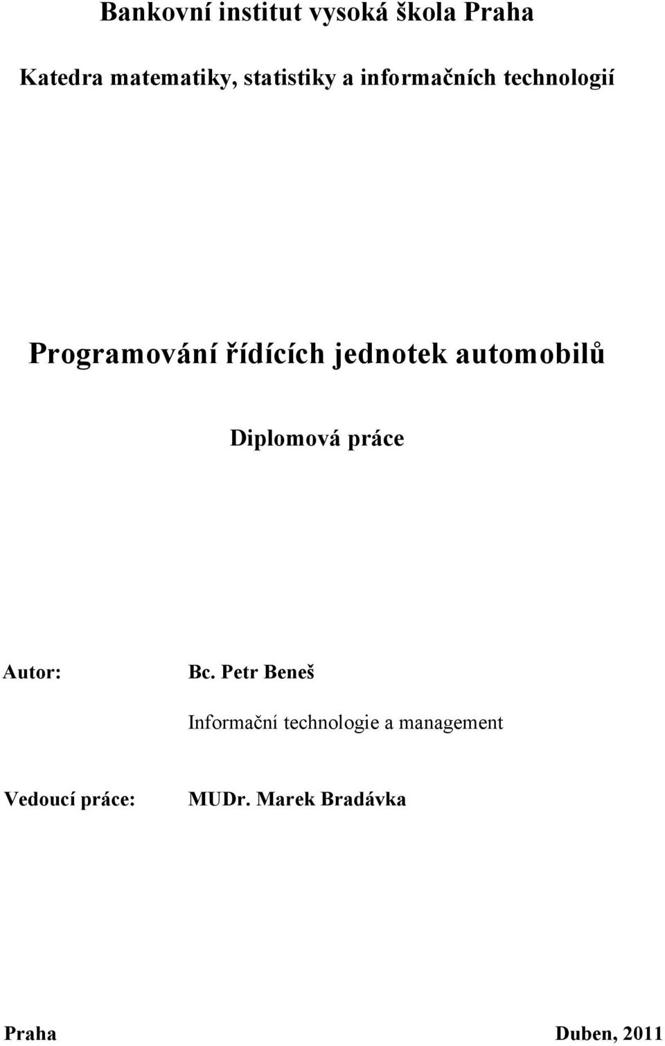 jednotek automobilů Diplomová práce Autor: Bc.