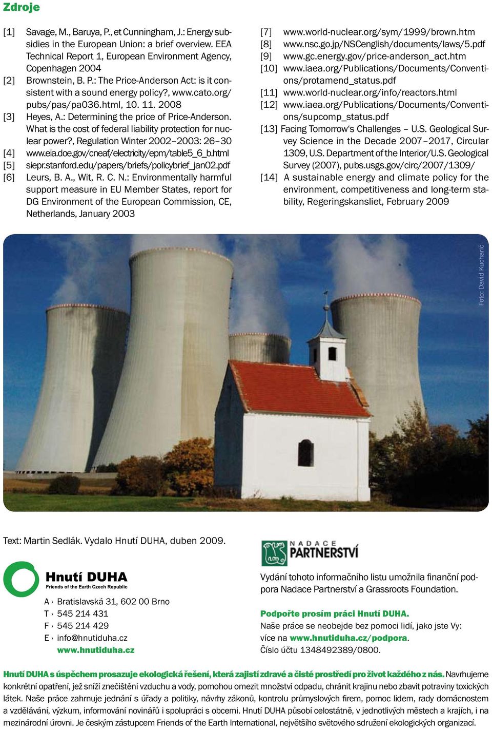 What is the cost of federal liability protection for nuclear power?, Regulation Winter 2002 2003: 26 30 [4] www.eia.doe.gov/cneaf/electricity/epm/table5_6_b.html [5] siepr.stanford.