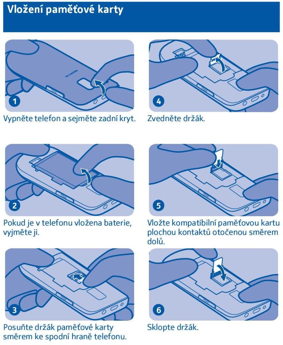 5 Vložte kompatibilní paměťovou kartu plochou kontaktů otočenou směrem