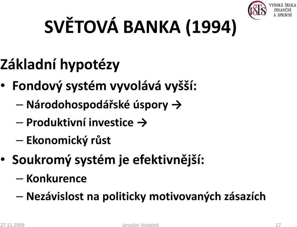 Ekonomický růst Soukromý systém je efektivnější: Konkurence