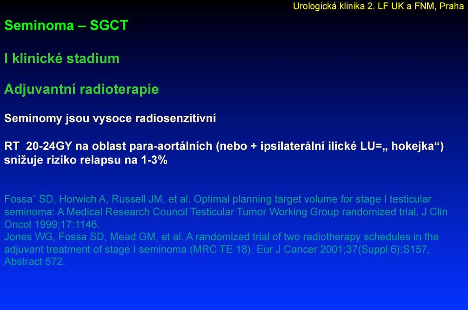 Optimal planning target volume for stage I testicular seminoma: A Medical Research Council Testicular Tumor Working Group randomized trial.