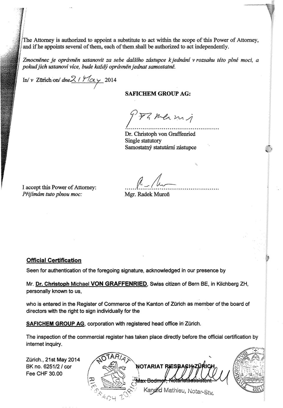 In/ v ZUrich,onf dne::< I f1 CL y 2014 I SAFICHEM GROUP AG: f n 12--?.. l".vl --1... Dr. Christoph von Gra:ffenried Single statutory Samostatný statutární z.