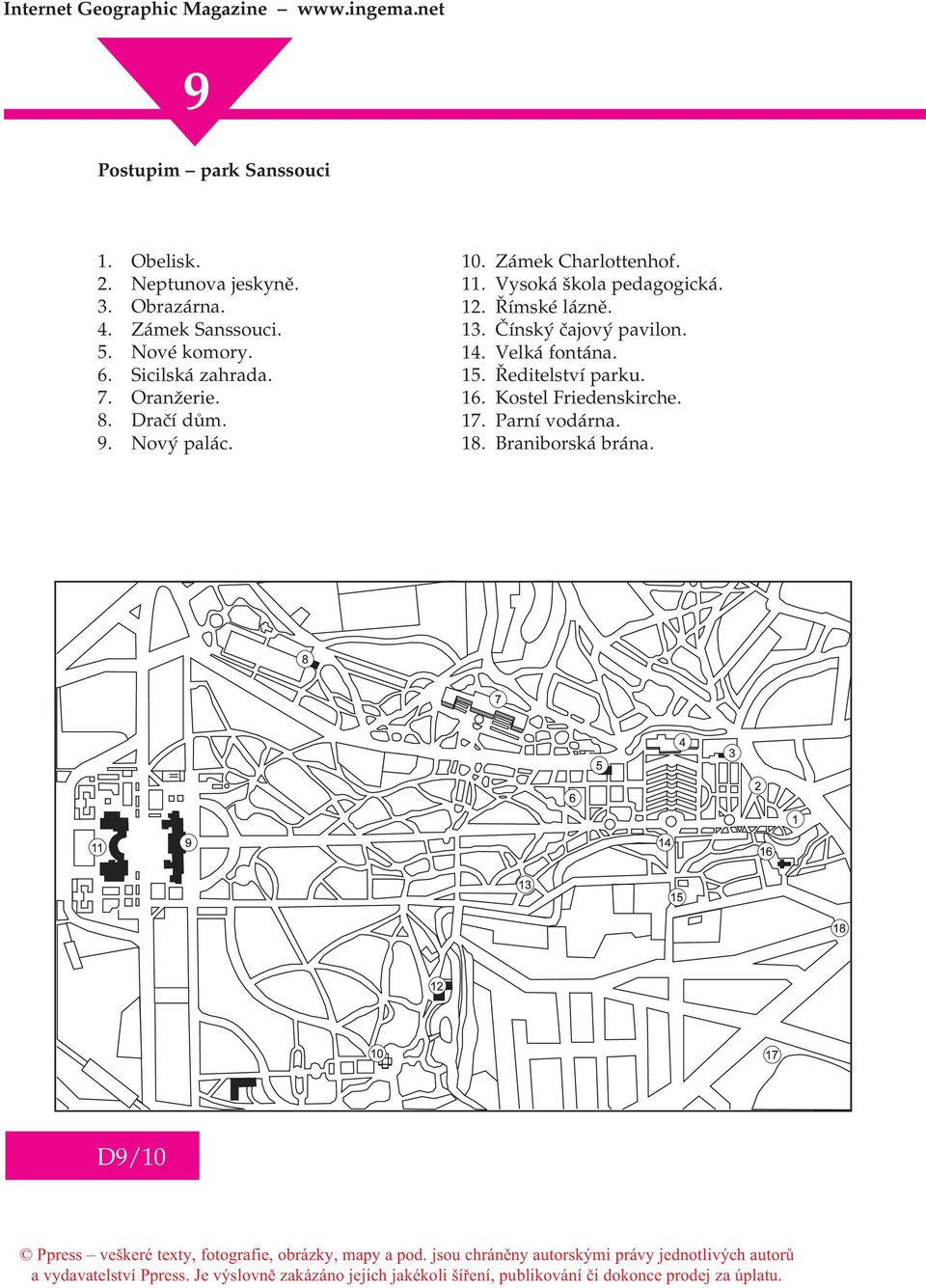 Zámek Charlottenhof. 11. Vysoká škola pedagogická. 12. Øímské láznì. 13. Èínský èajový pavilon.