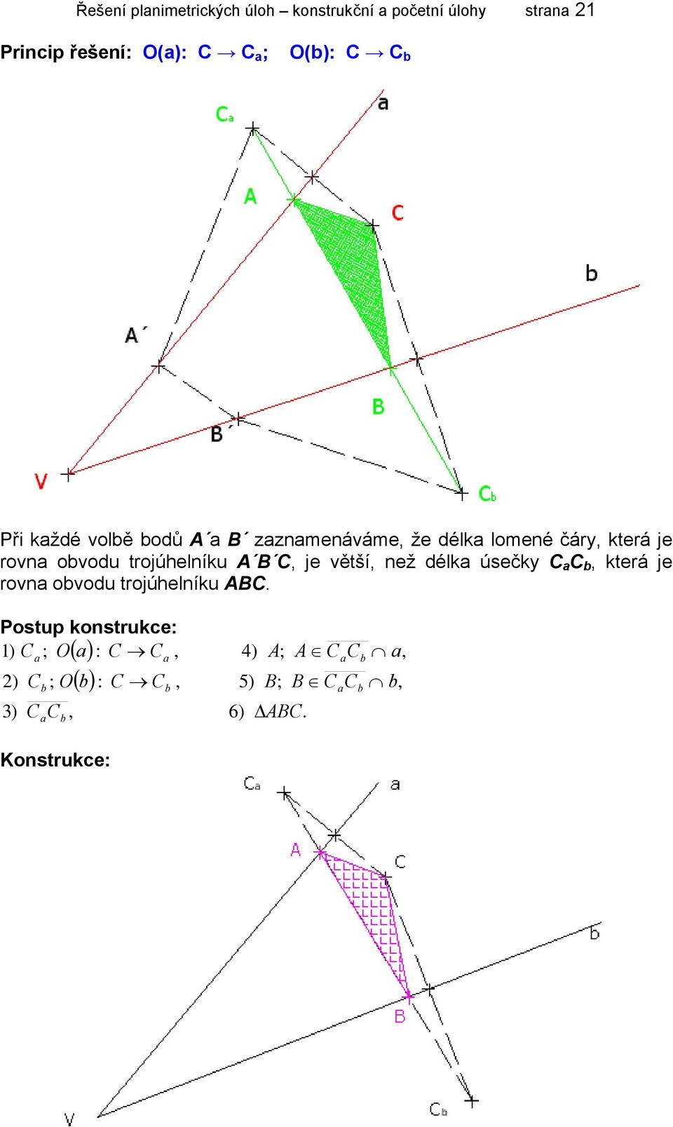 C, je větší, než délka úsečky C a C b, která je rovna obvodu trojúhelníku BC.