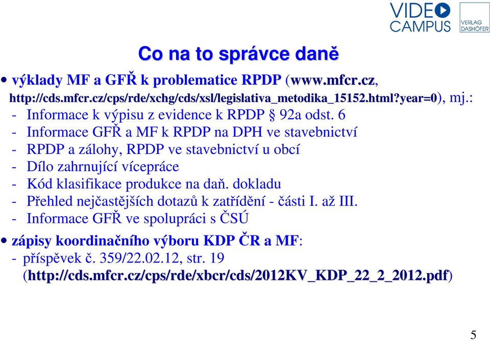 6 - Informace GFŘ a MF k RPDP na DPH ve stavebnictví - RPDP a zálohy, RPDP ve stavebnictví u obcí - Dílo zahrnující vícepráce - Kód klasifikace produkce