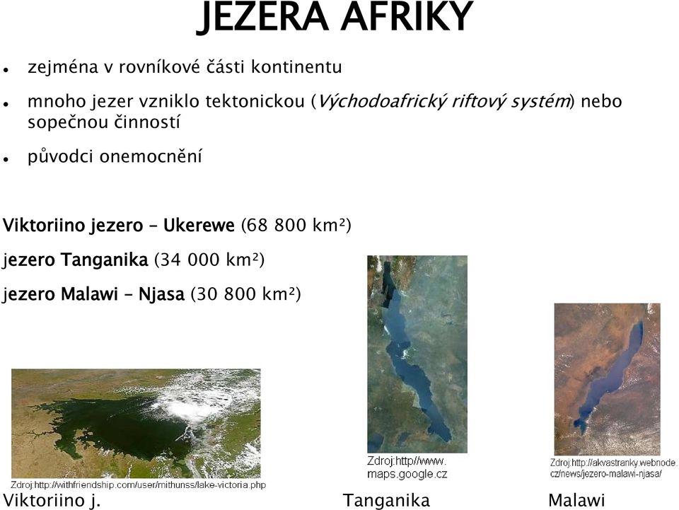 původci onemocnění Viktoriino jezero Ukerewe (68 800 km²) jezero