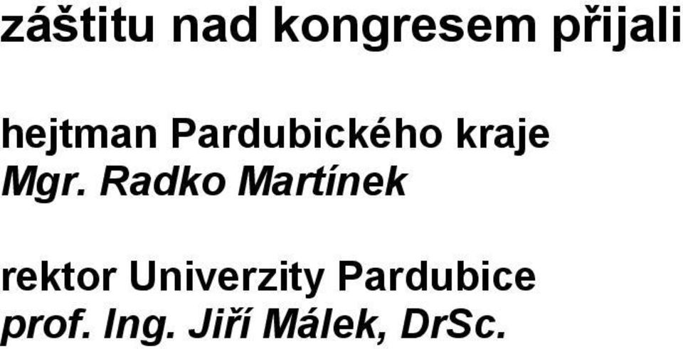 Radko Martínek rektor Univerzity