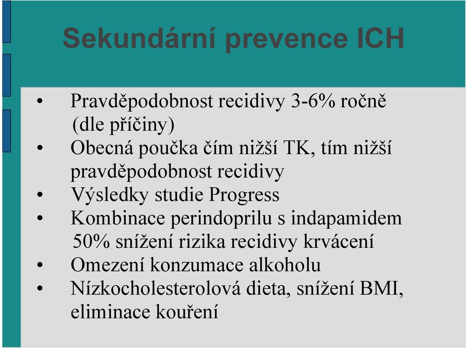 Progress Kombinace perindoprilu s indapamidem 50% snížení rizika recidivy