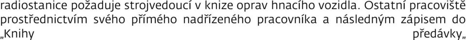 Ostatní pracoviště prostřednictvím svého