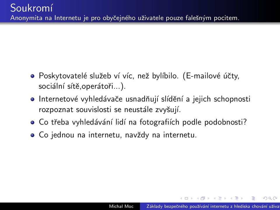 Internetové vyhledávače usnadňují sĺıdění a jejich schopnosti rozpoznat souvislosti se neustále