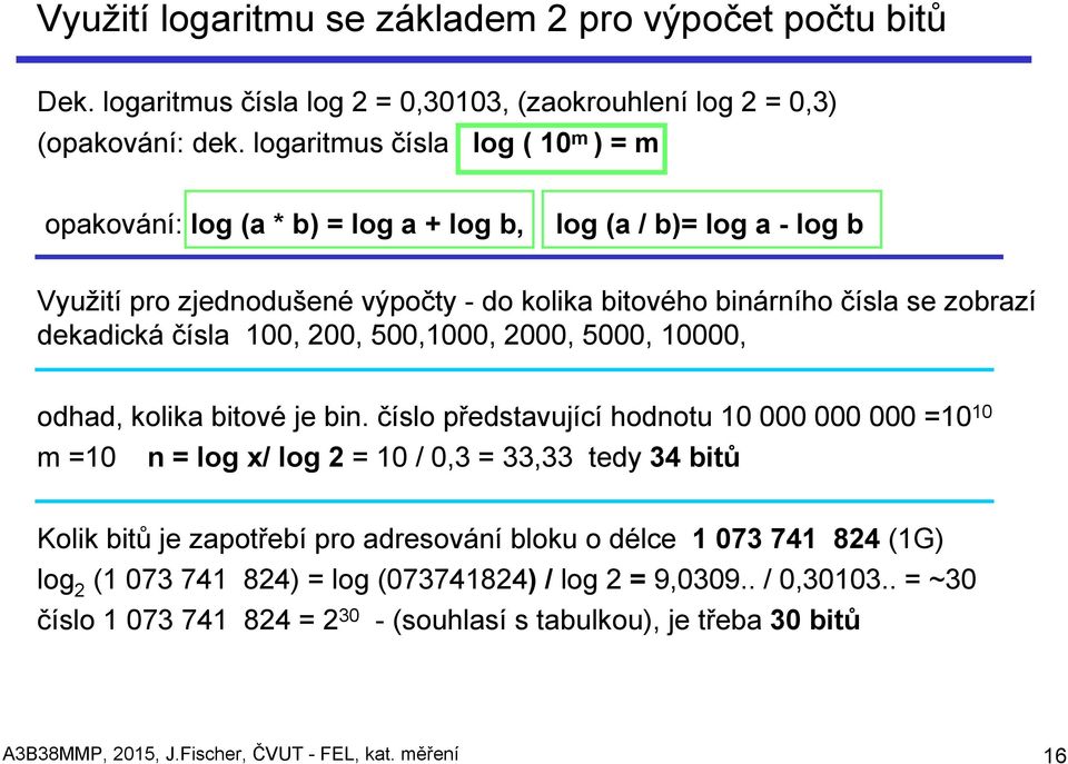 čísla 100, 200, 500,1000, 2000, 5000, 10000, odhad, kolika bitové je bin.