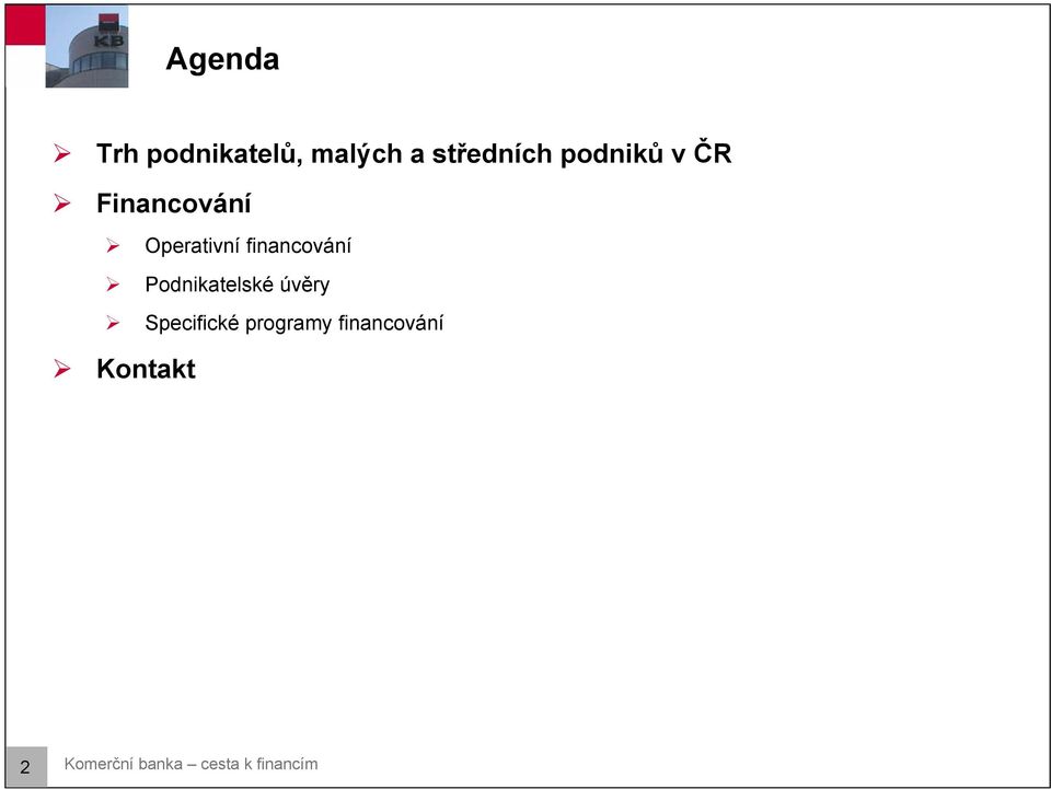 financování Podnikatelské úvěry Specifické