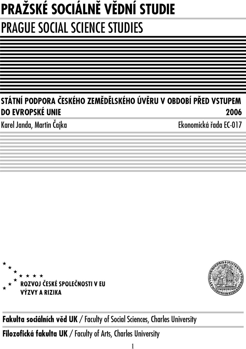 Čajka Ekonomická řada EC-017 V u Fakulta sociálních věd UK / Faculty of Social