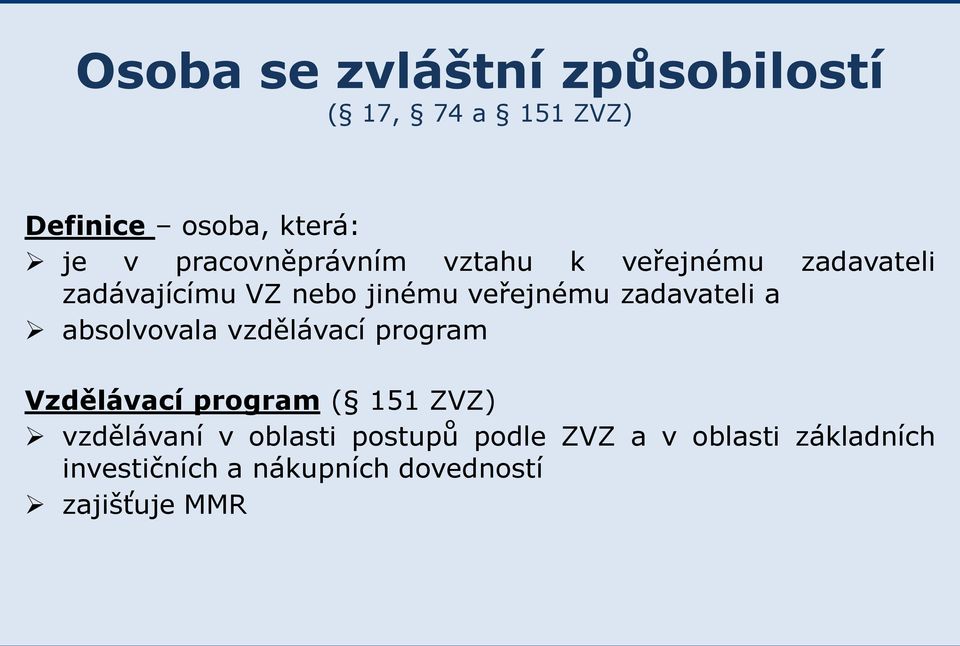 zadavateli a absolvovala vzdělávací program Vzdělávací program ( 151 ZVZ) vzdělávaní v