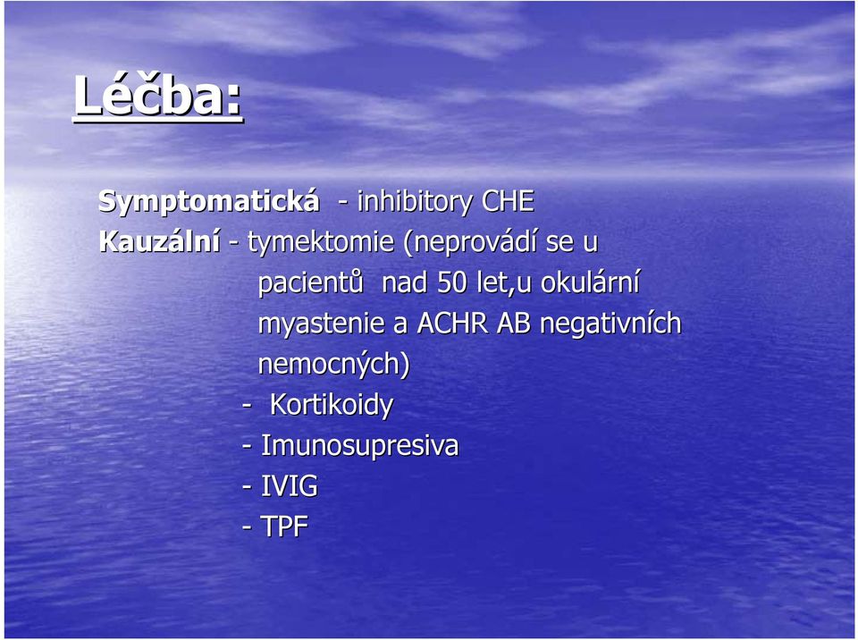 let,u okulárn rní myastenie a ACHR AB negativních