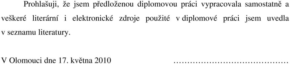 elektronické zdroje použité v diplomové práci jsem