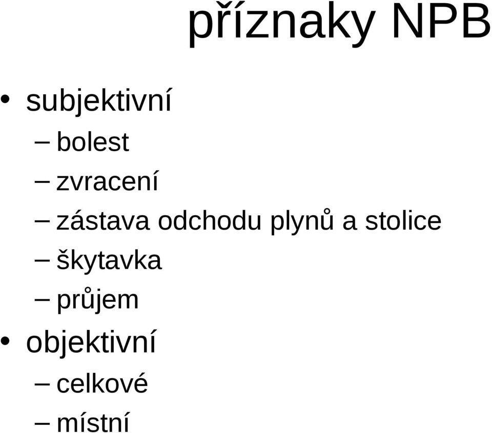 odchodu plynů a stolice