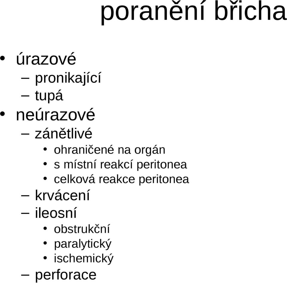 celková reakce peritonea krvácení ileosní