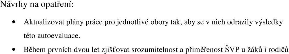 výsledky této autoevaluace.