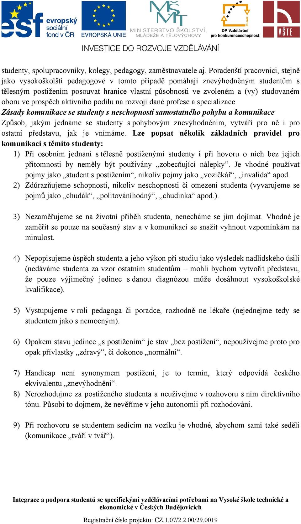 oboru ve prospěch aktivního podílu na rozvoji dané profese a specializace.