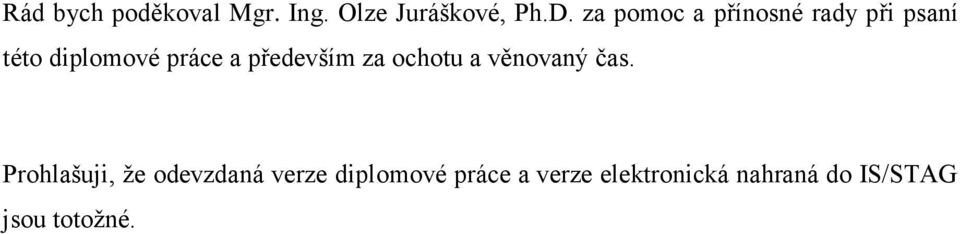 především za ochotu a věnovaný čas.